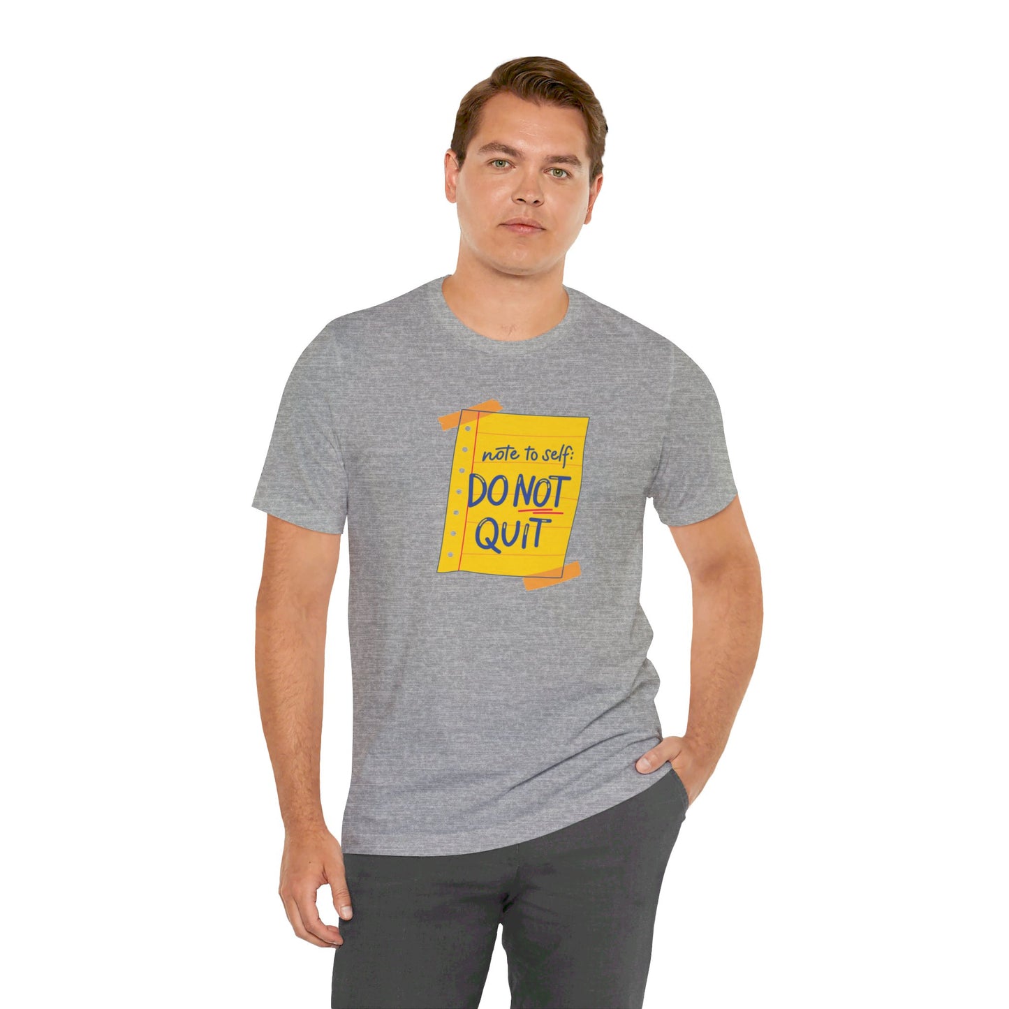 Note to Self Don't Quit Unisex Jersey Short Sleeve Tee