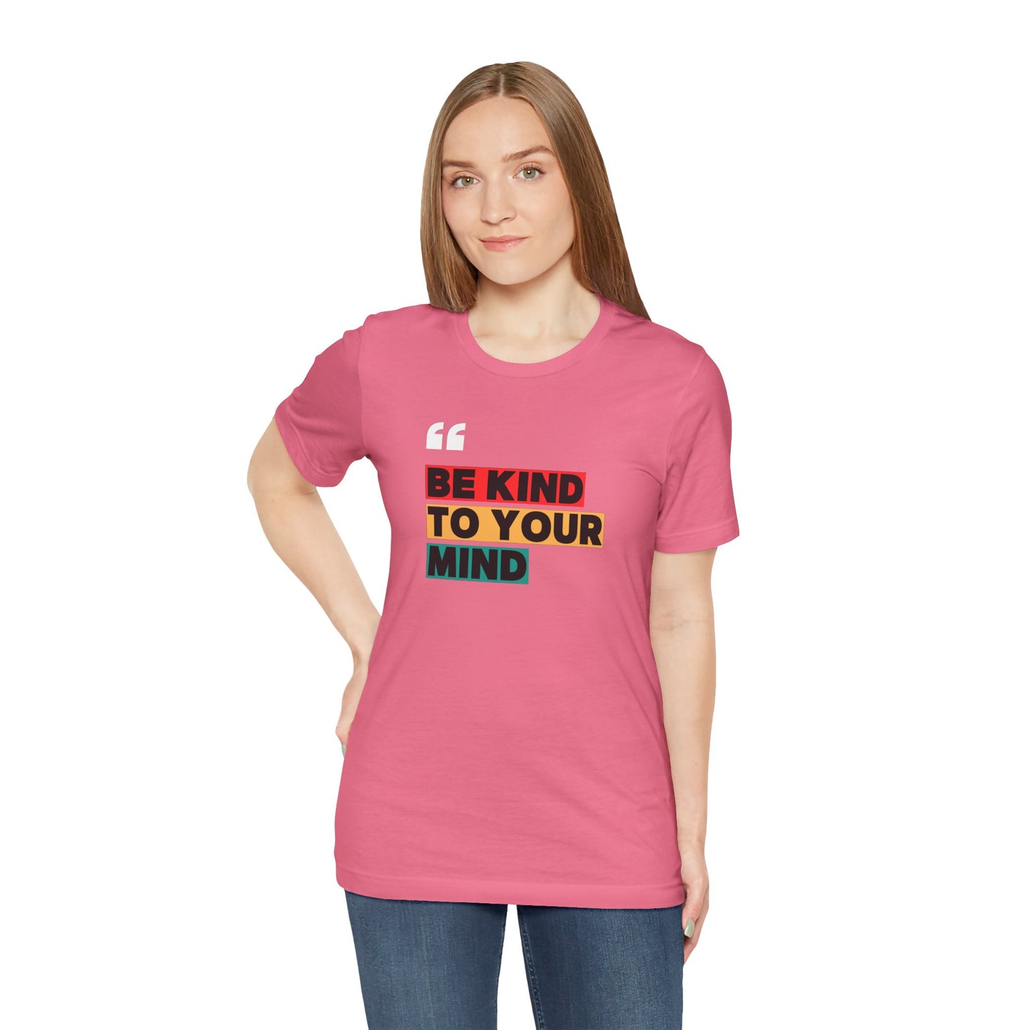 Be Kind To Your Mind Unisex Jersey Short Sleeve Tee