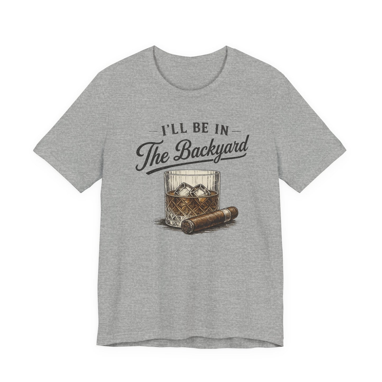 Cigar/ I'll Be In The Backyard Unisex Jersey Short Sleeve Tee