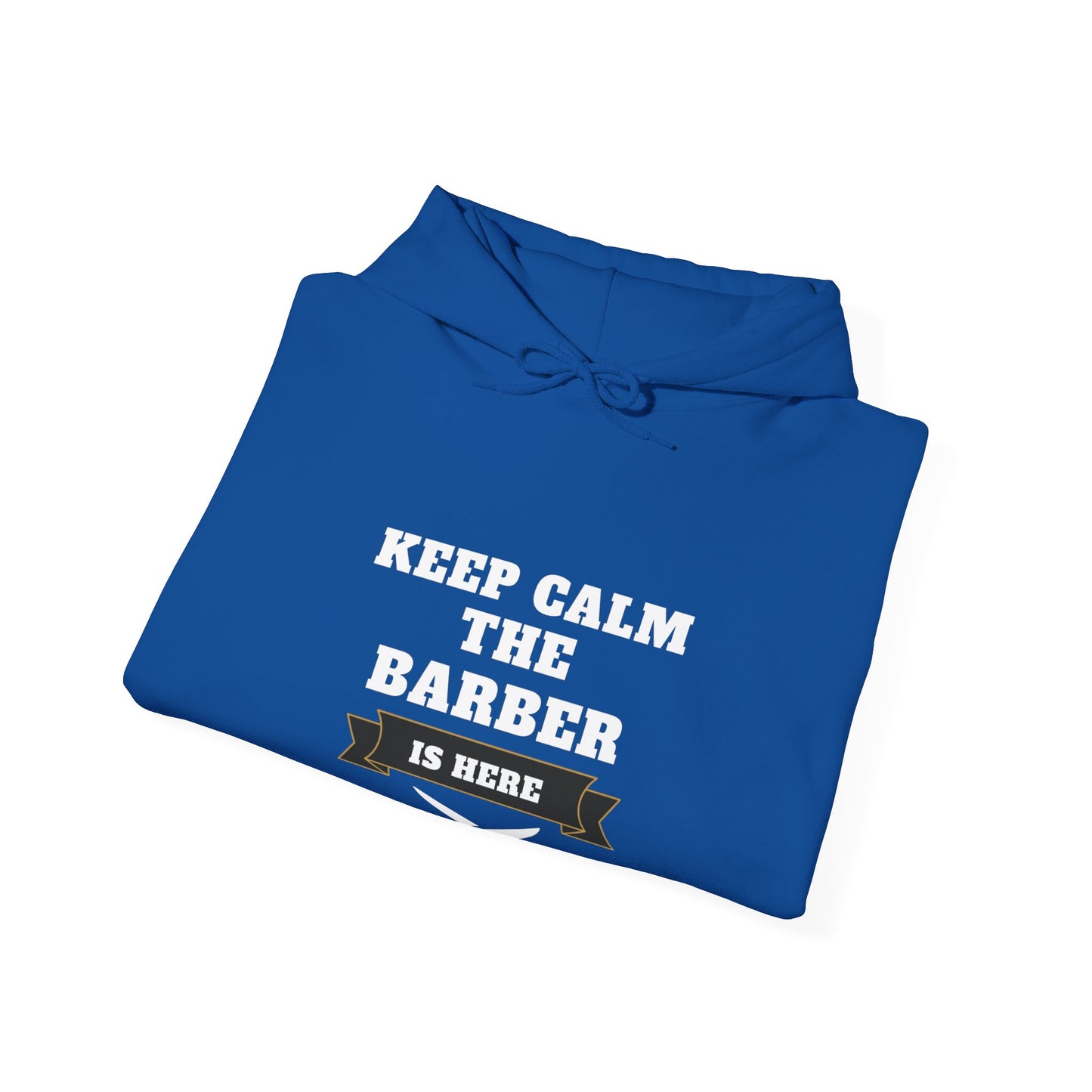 Barber/ Keep Calm The Barber Is Here Unisex Heavy Blend™ Hooded Sweatshirt