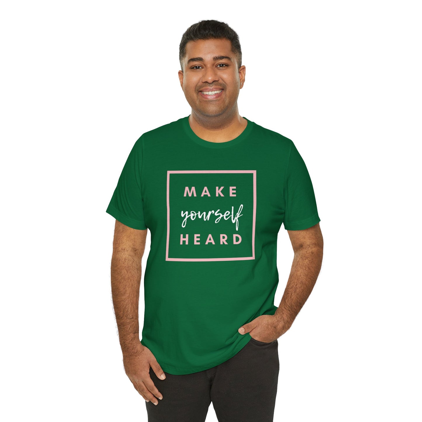 Make Yourself Heard Unisex Short Sleeve T-Shirt