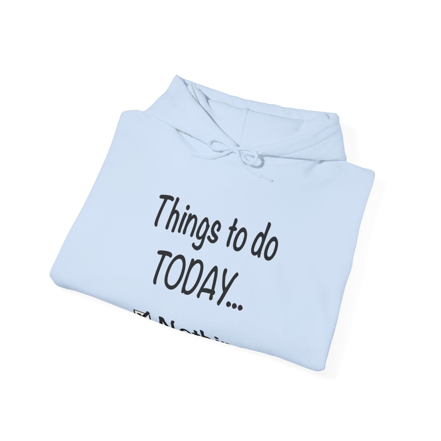 Things to Do Today Nothing Unisex Heavy Blend™ Hooded Sweatshirt