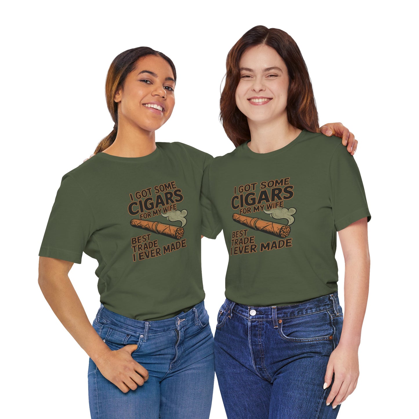 Cigar/ I Got Some Cigars for My Wife Best Trade Ever/Unisex Jersey Short Sleeve Tee