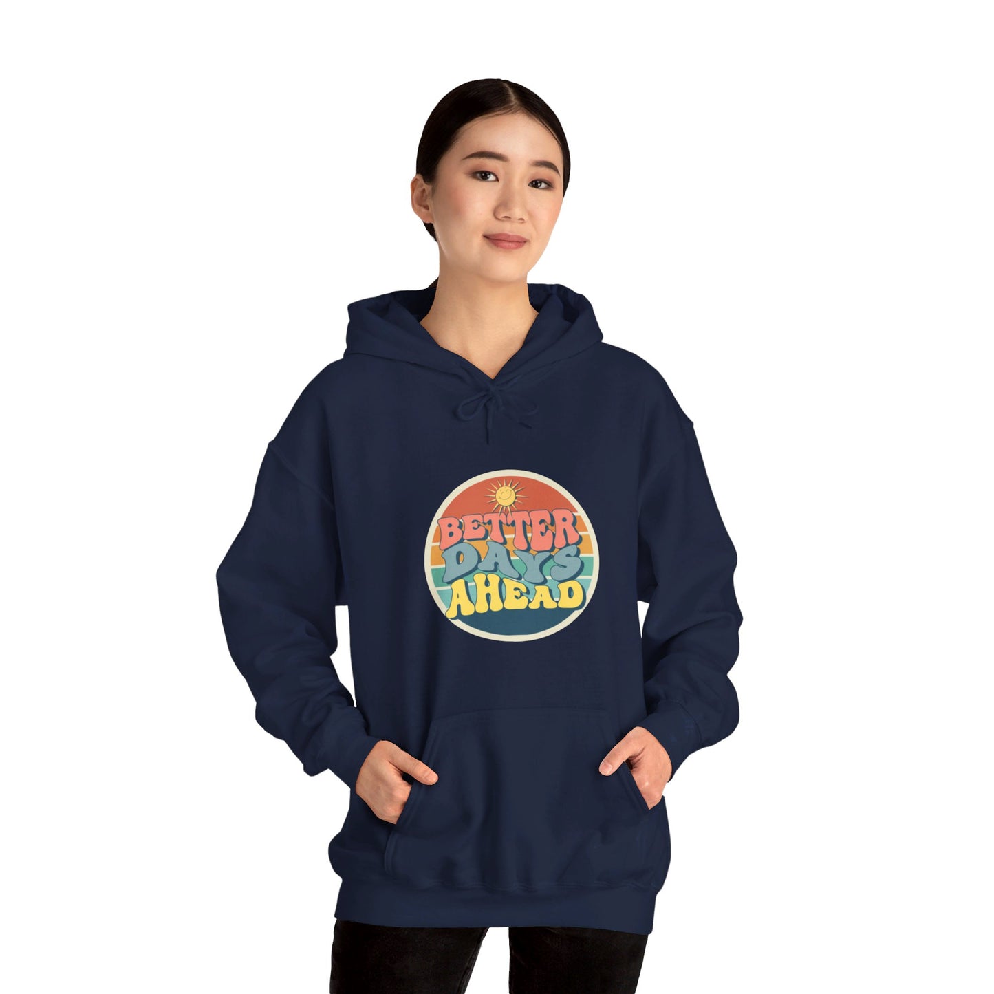 Better Days Ahead Unisex Heavy Blend™ Hooded Sweatshirt