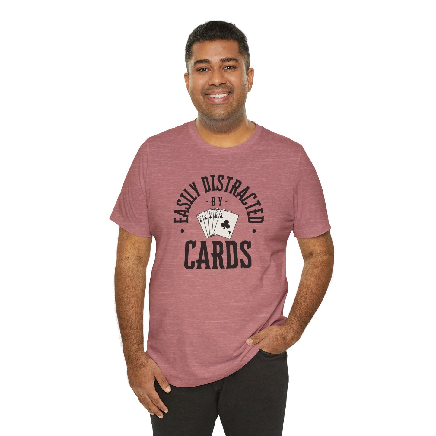 Poker/ Easily Distracted By Cards  Unisex Jersey Short Sleeve Tee