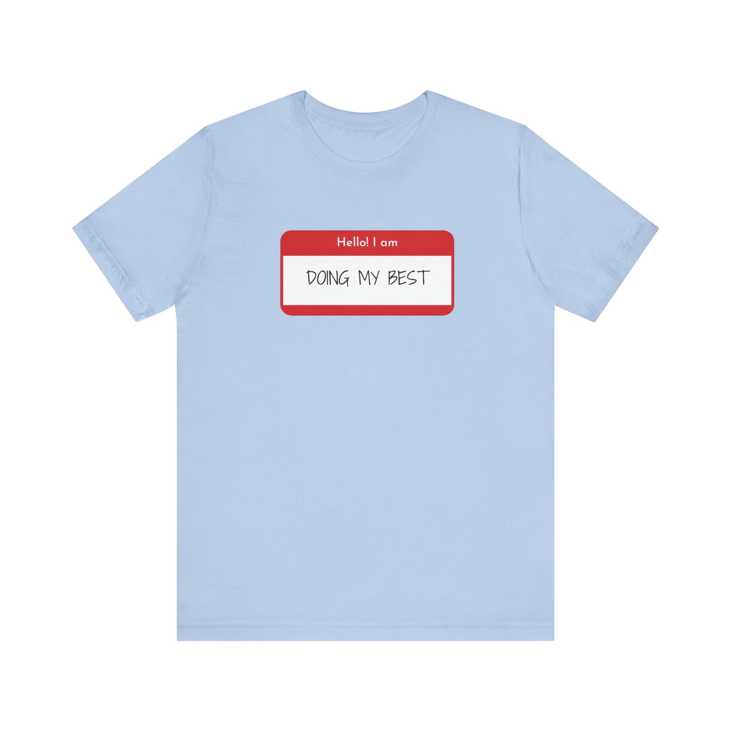 Hello I Am Doing My Best Unisex Jersey Short Sleeve Tee