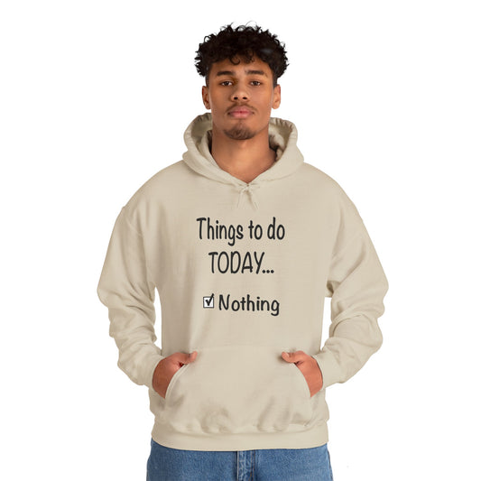 Things to Do Today Nothing Unisex Heavy Blend™ Hooded Sweatshirt