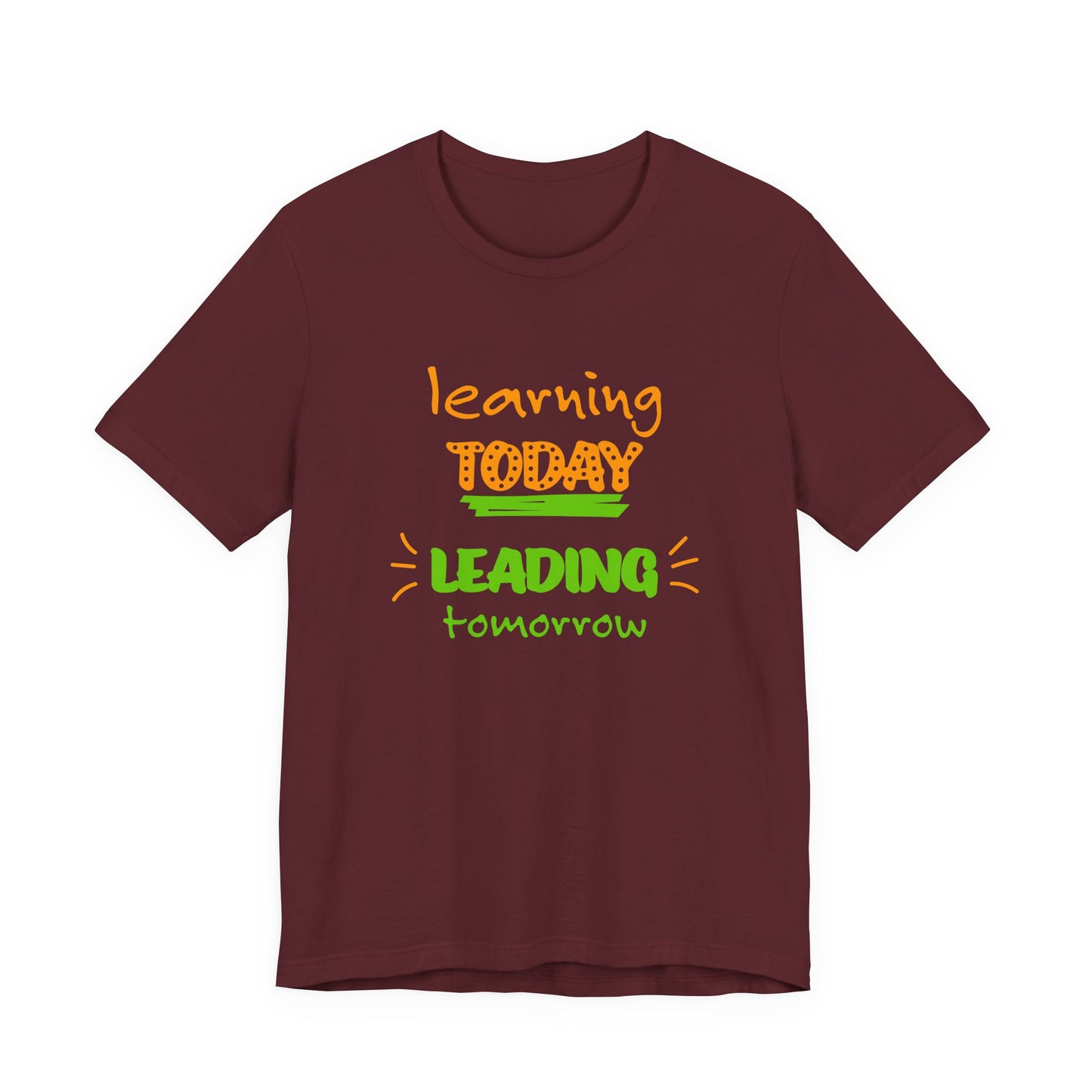 Learning Today Leading Tomorrow Unisex Jersey Short Sleeve Tee