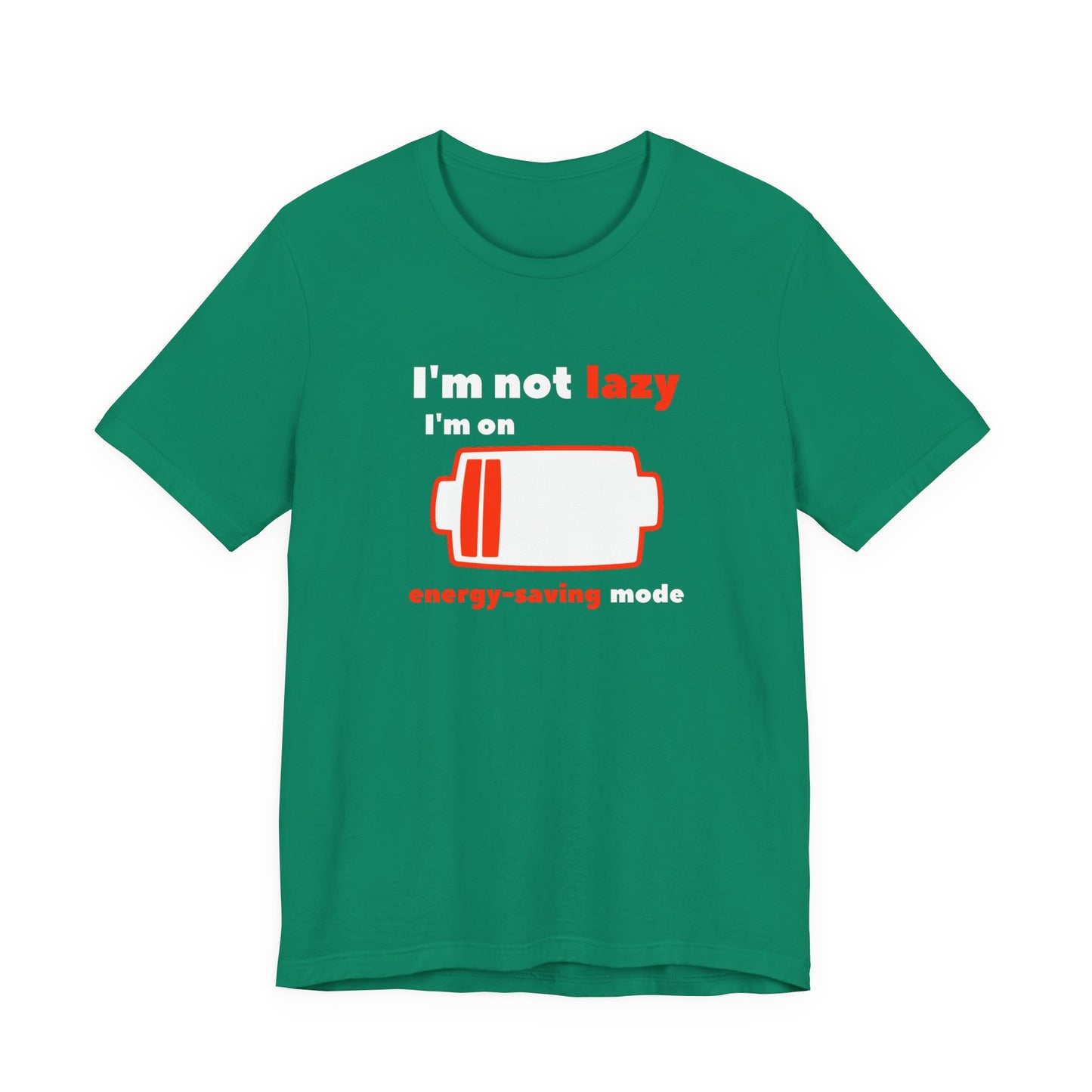 I'm Not Lazy Energy Saving Mode Unisex Softstyle T-Shirt