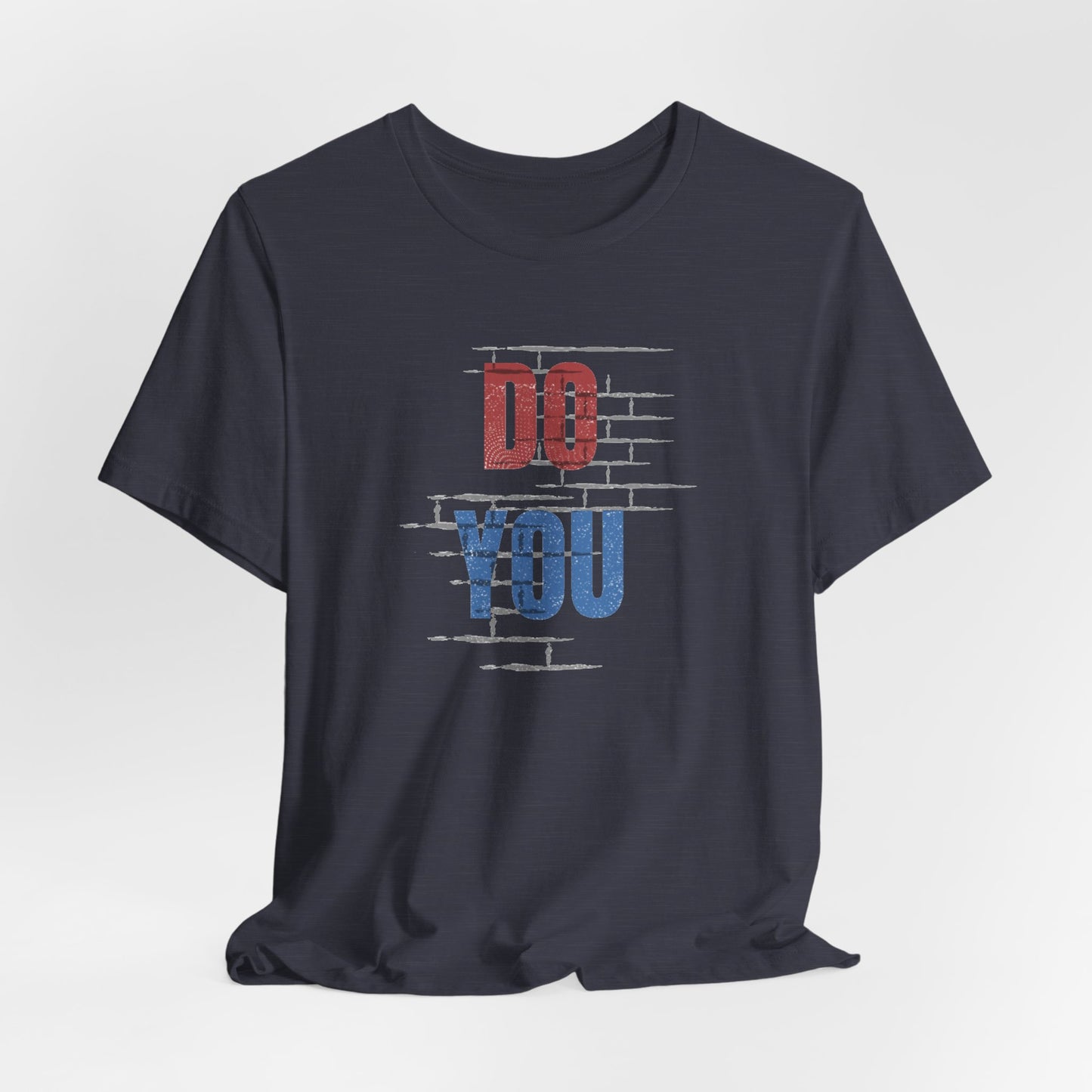 Do You Unisex Jersey Short Sleeve Tee