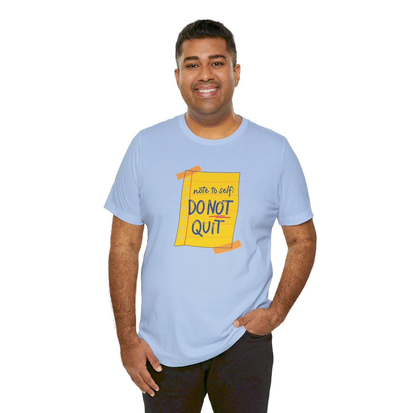 Note to Self Don't Quit Unisex Jersey Short Sleeve Tee