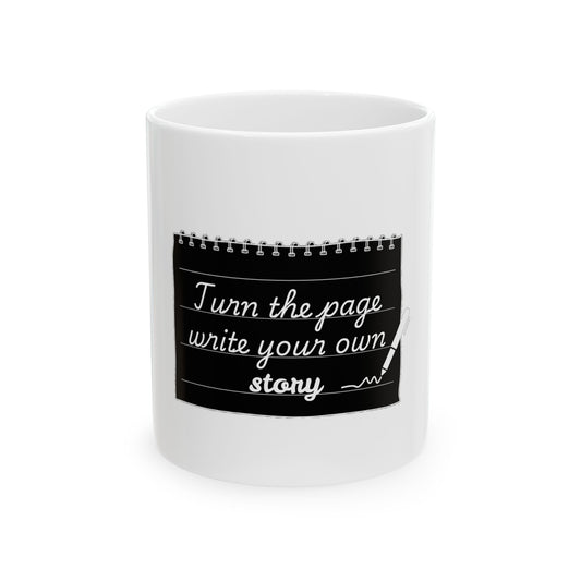 Turn The Page Write Your Story Ceramic Mug, (11oz, 15oz)
