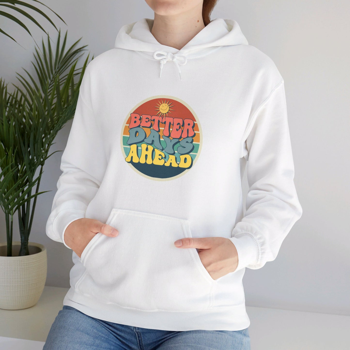 Better Days Ahead Unisex Heavy Blend™ Hooded Sweatshirt