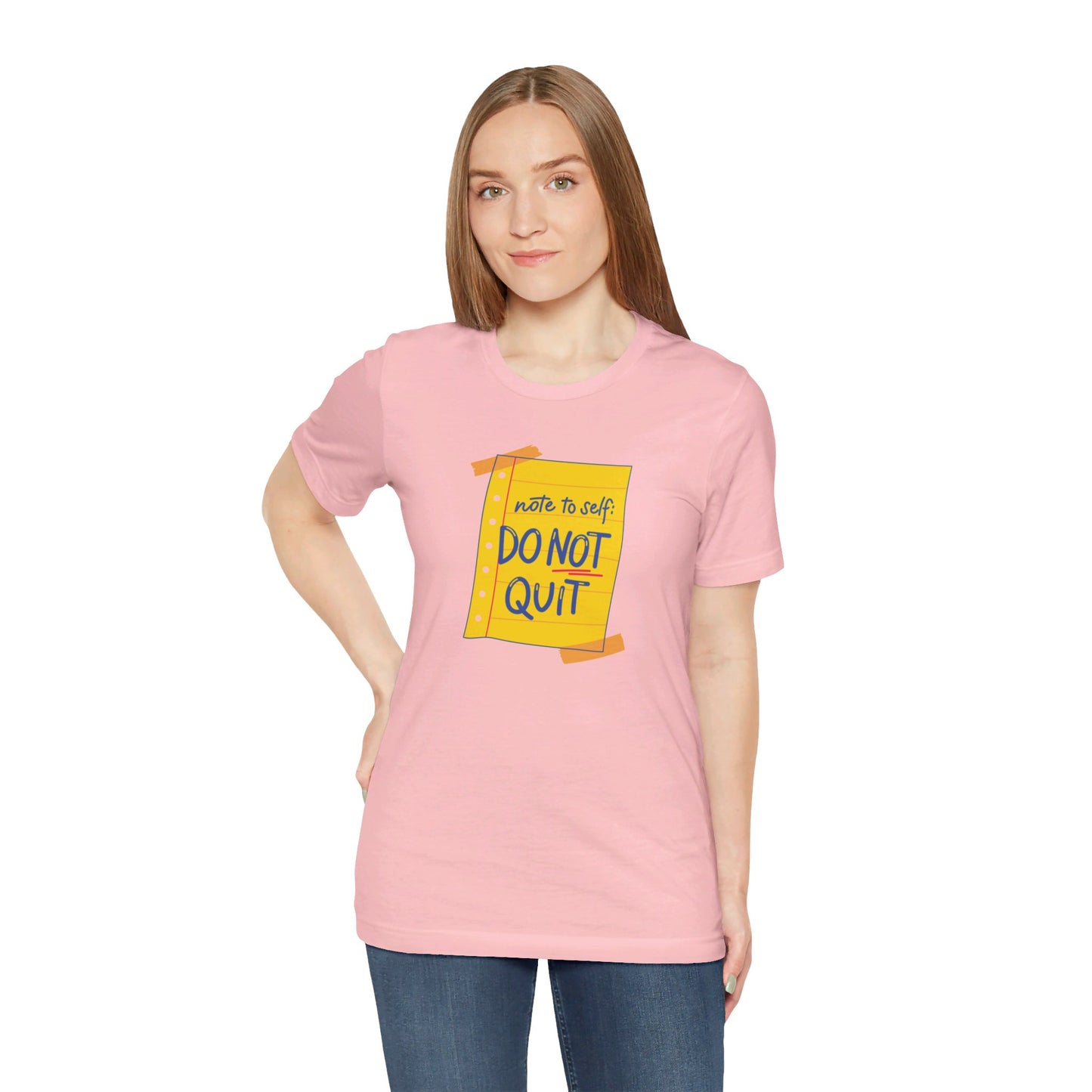 Note to Self Don't Quit Unisex Jersey Short Sleeve Tee