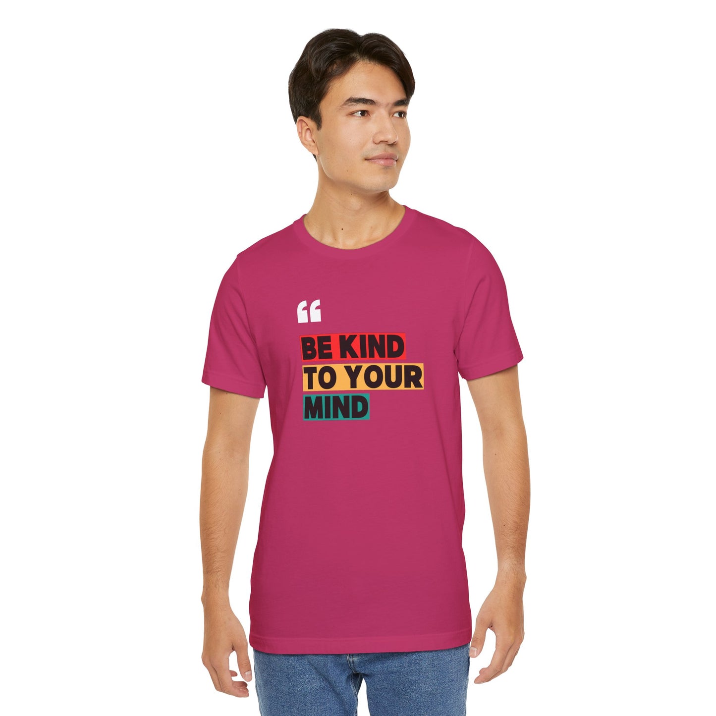 Be Kind To Your Mind Unisex Jersey Short Sleeve Tee