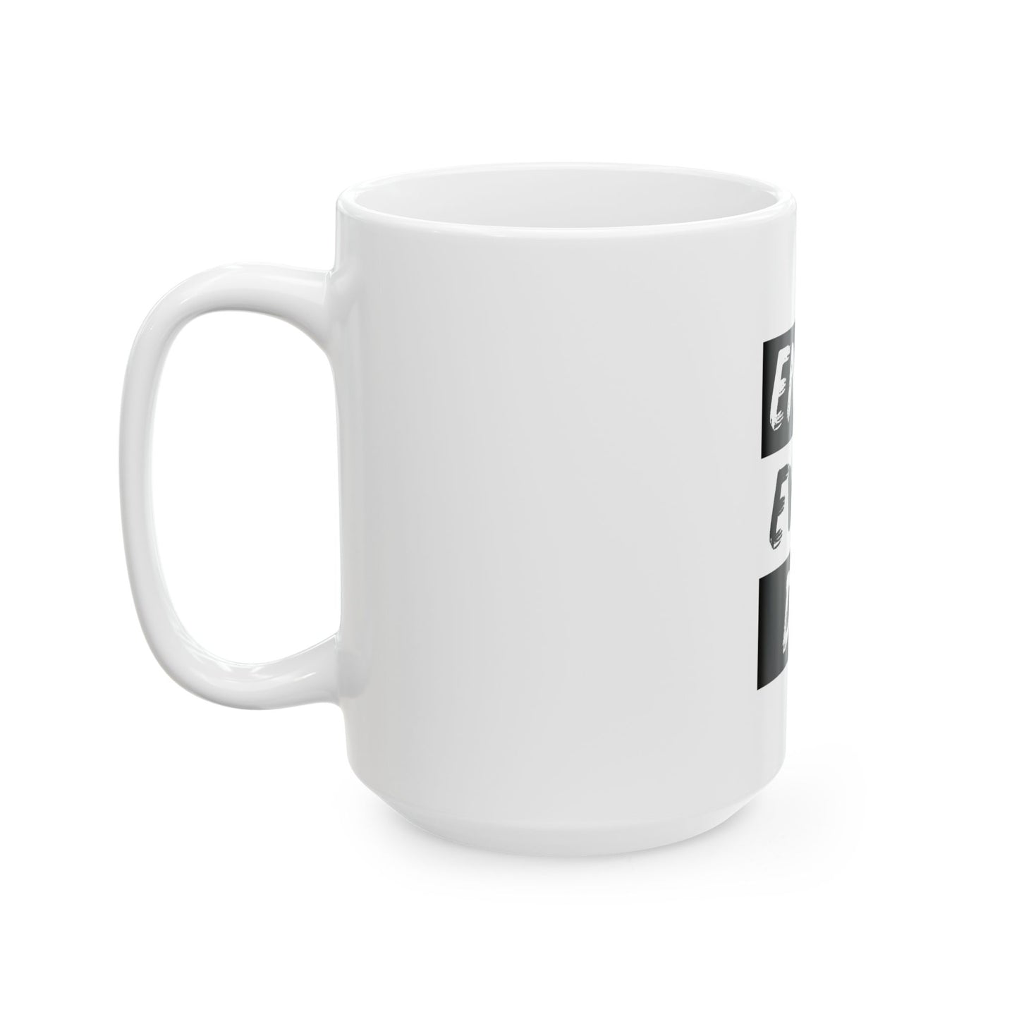 Enjoy Every Day Ceramic Mug, (11oz, 15oz)