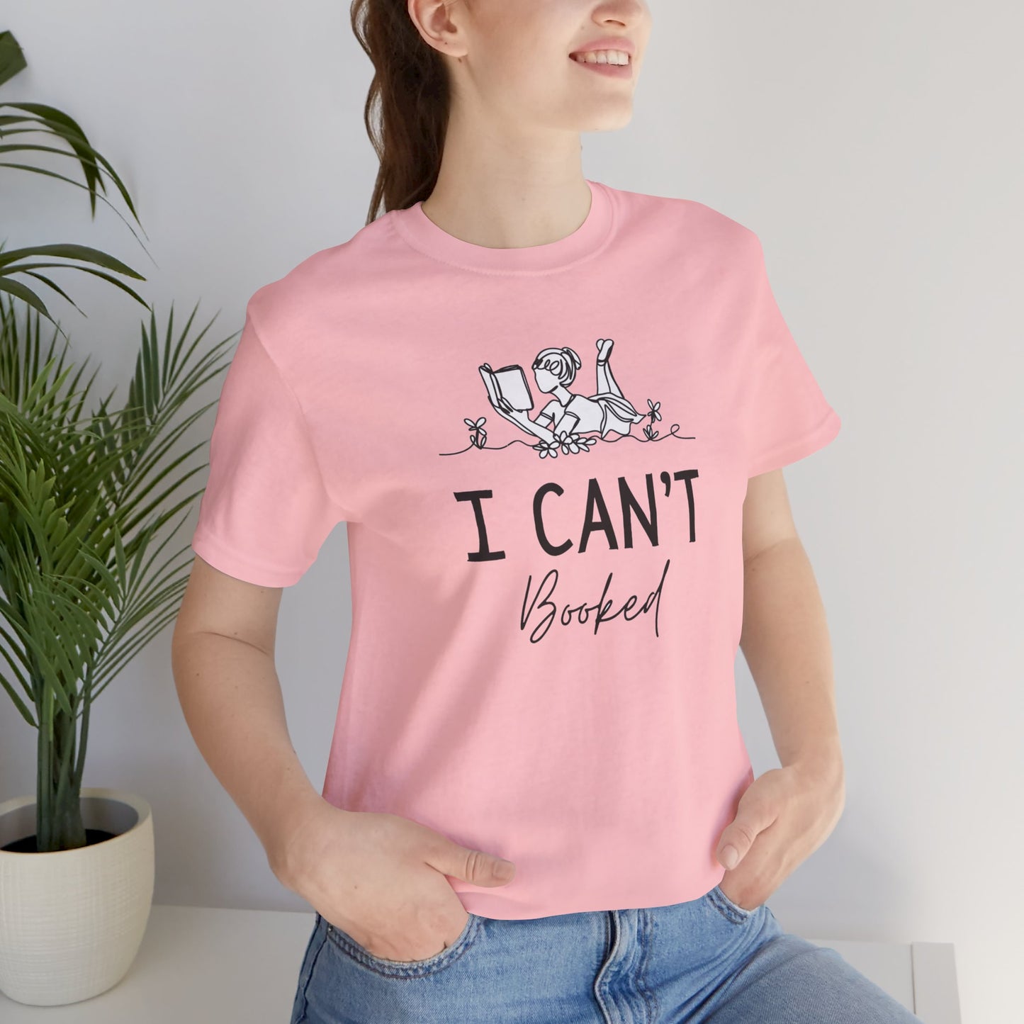 Books/ I Can't I'm Booked Unisex Jersey Short Sleeve Tee