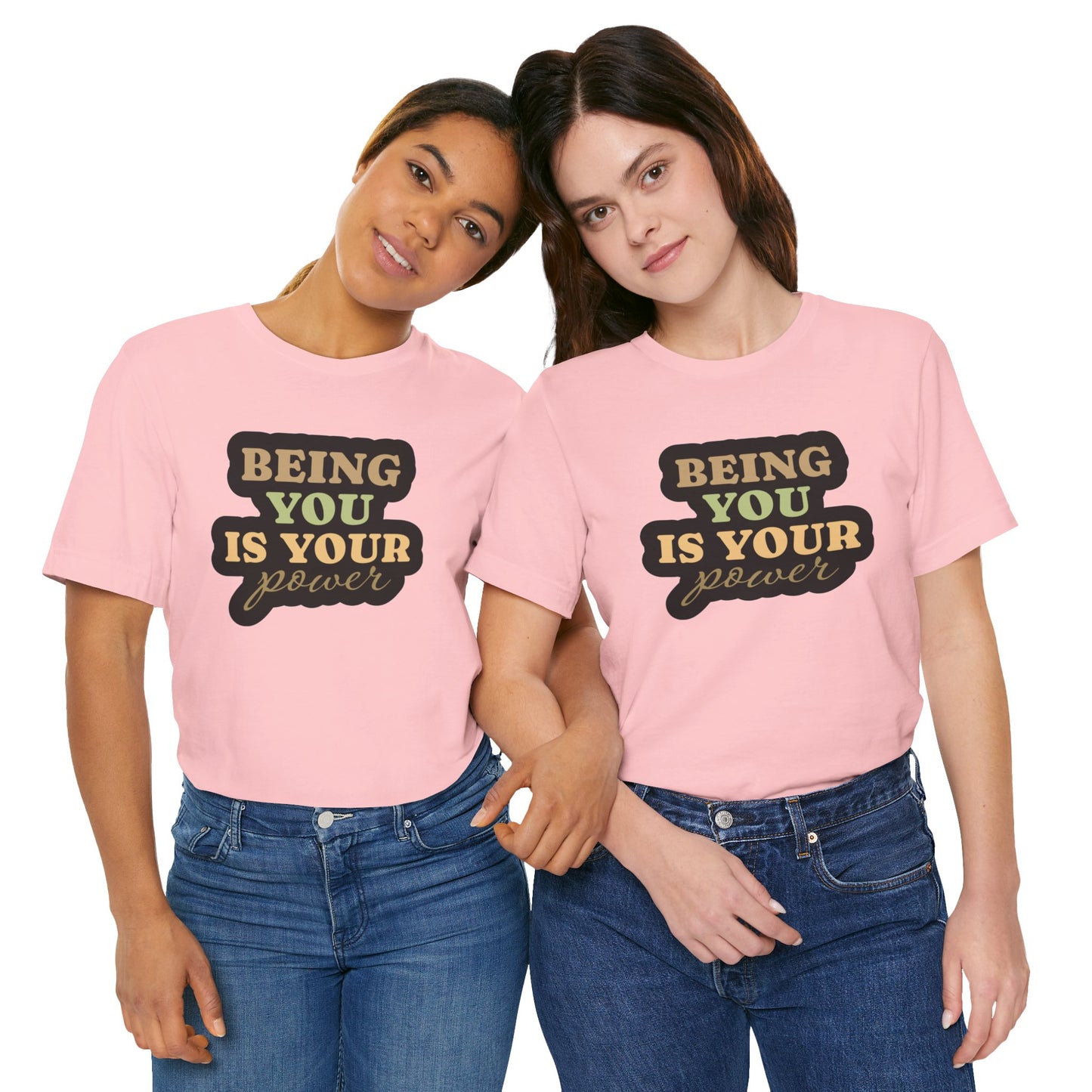 Being You Is Your Power Unisex Jersey Short Sleeve Tee