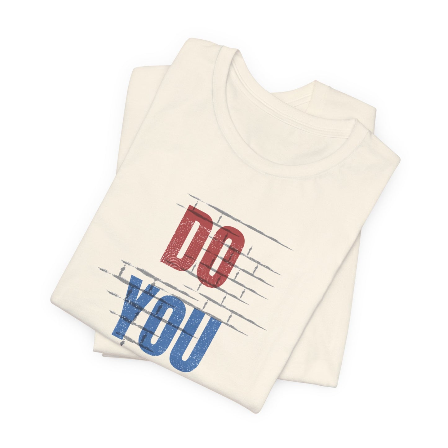 Do You Unisex Jersey Short Sleeve Tee
