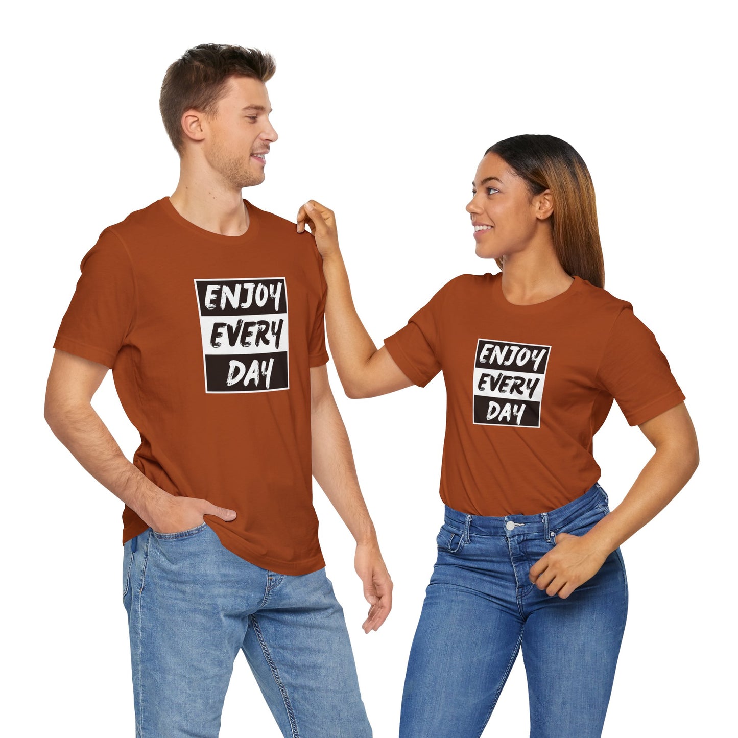 Enjoy Every Day Unisex Jersey Short Sleeve Tee