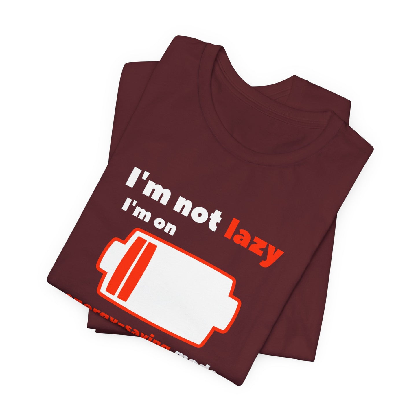 I'm Not Lazy Energy Saving Mode Unisex Softstyle T-Shirt
