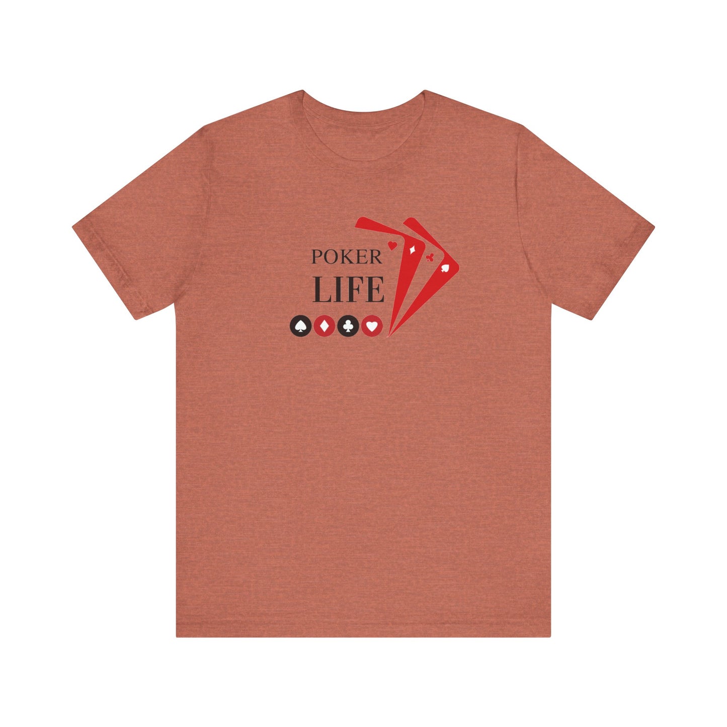 Poker Life Unisex Jersey Short Sleeve Tee