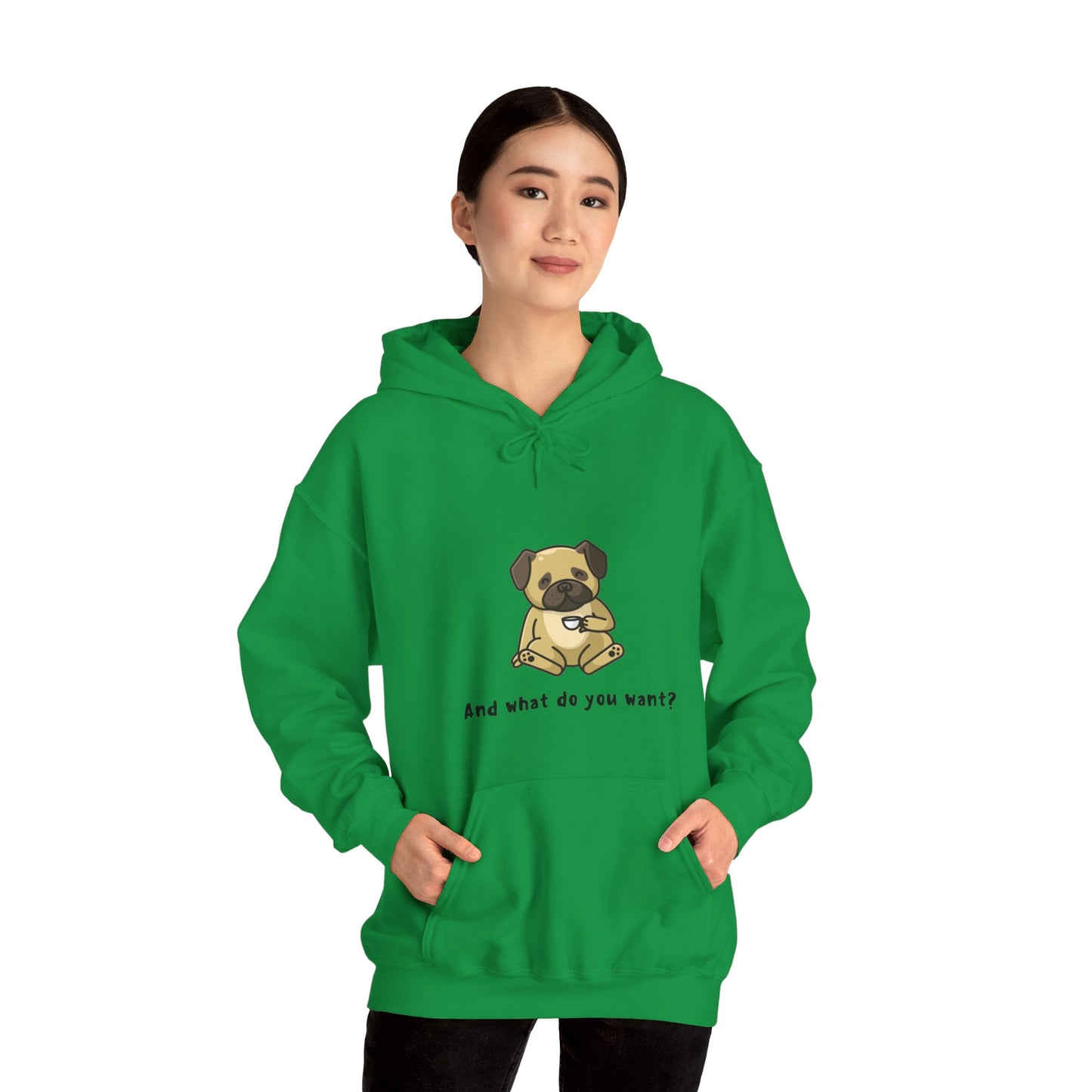 And What do You Want Unisex Heavy Blend™ Hooded Sweatshirt