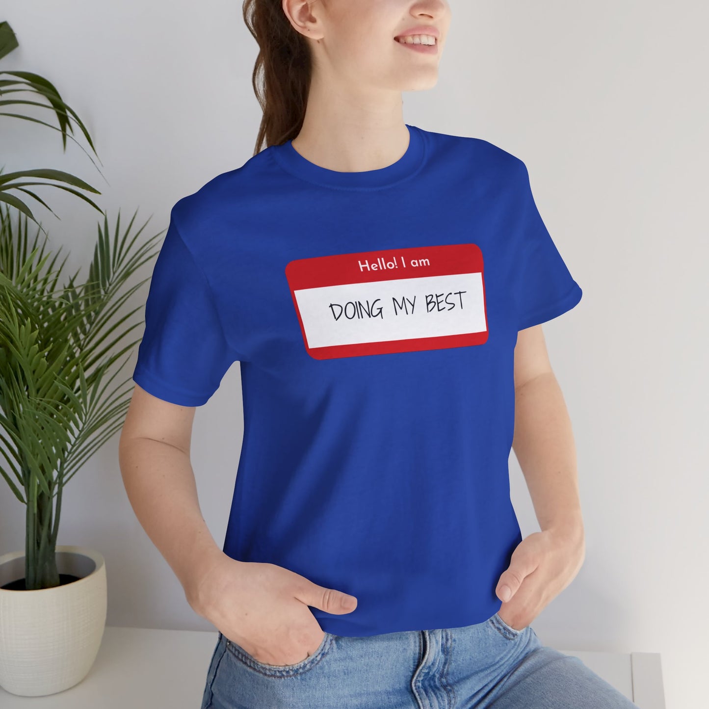 Hello I Am Doing My Best Unisex Jersey Short Sleeve Tee