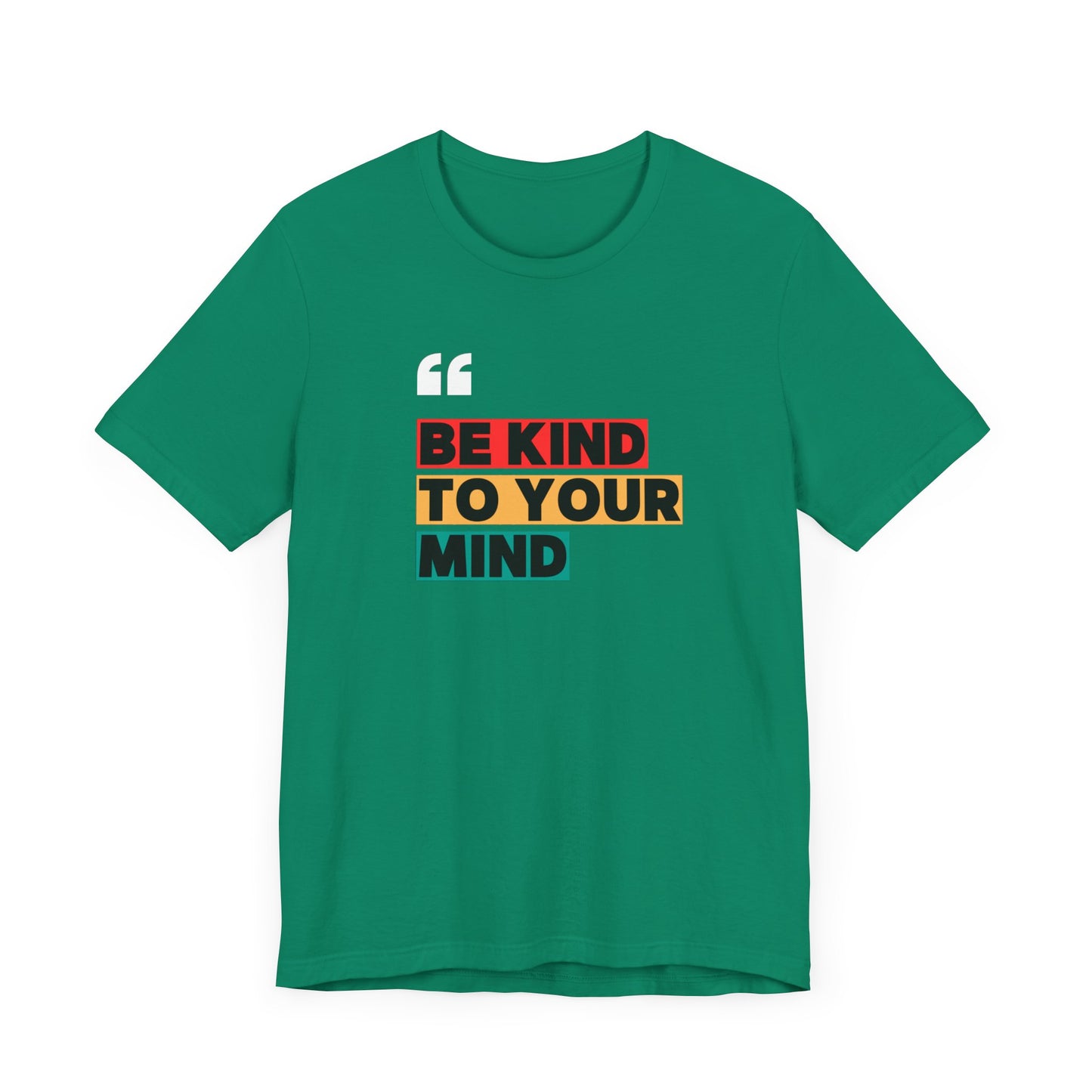 Be Kind To Your Mind Unisex Jersey Short Sleeve Tee