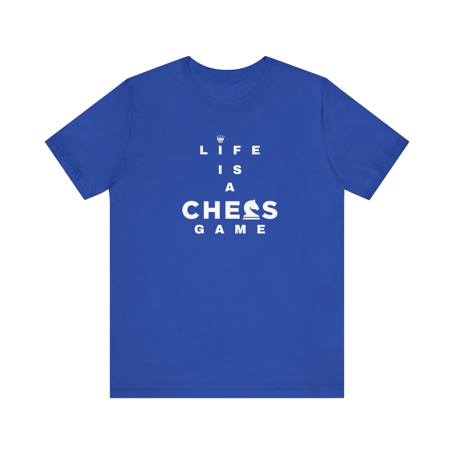 Life Is a Chess Game Unisex Jersey Short Sleeve Tee