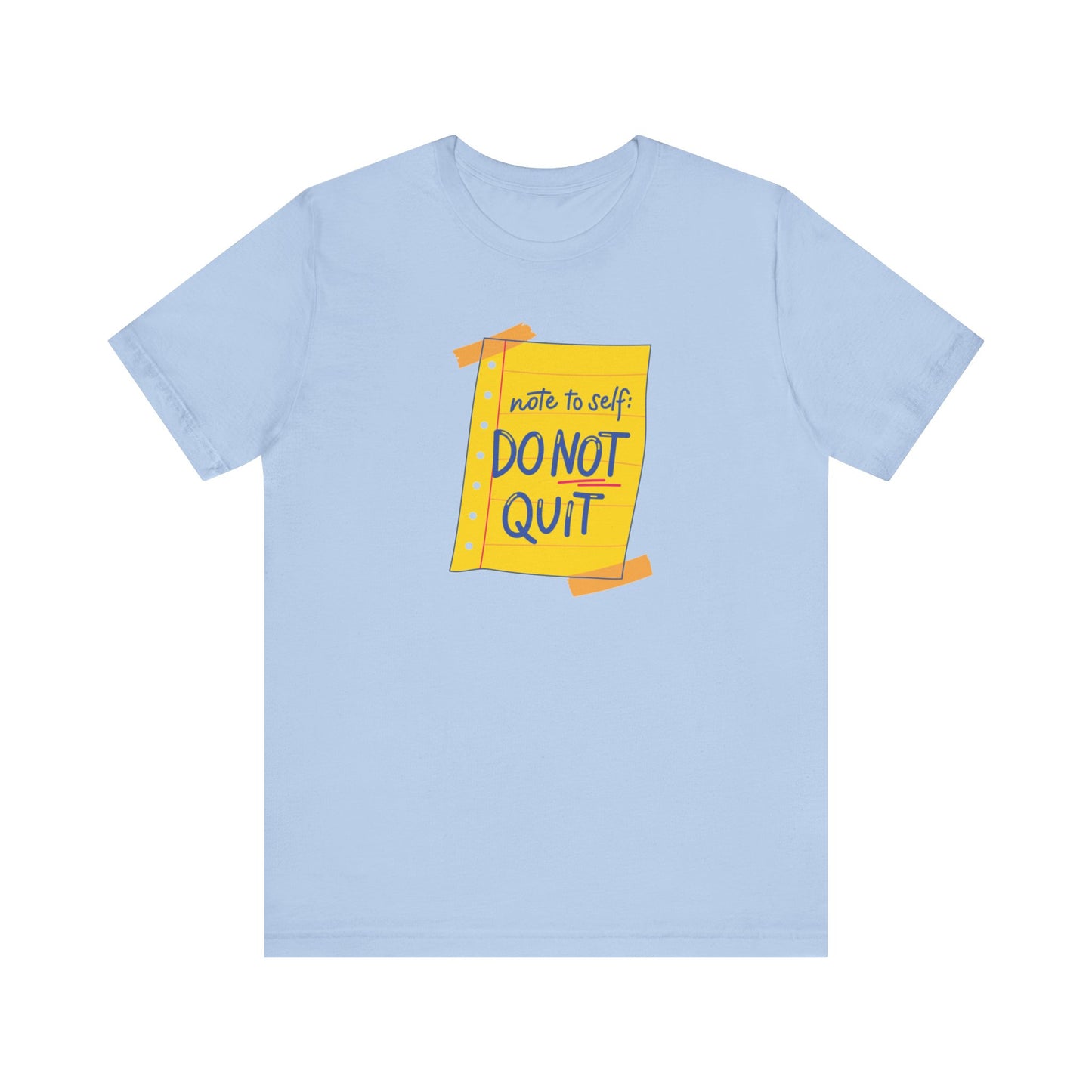 Note to Self Don't Quit Unisex Jersey Short Sleeve Tee