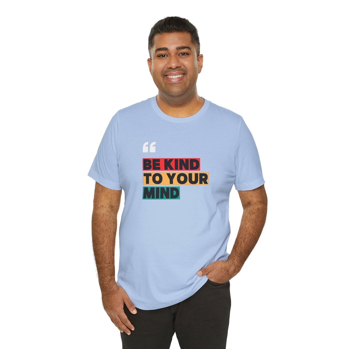 Be Kind To Your Mind Unisex Jersey Short Sleeve Tee