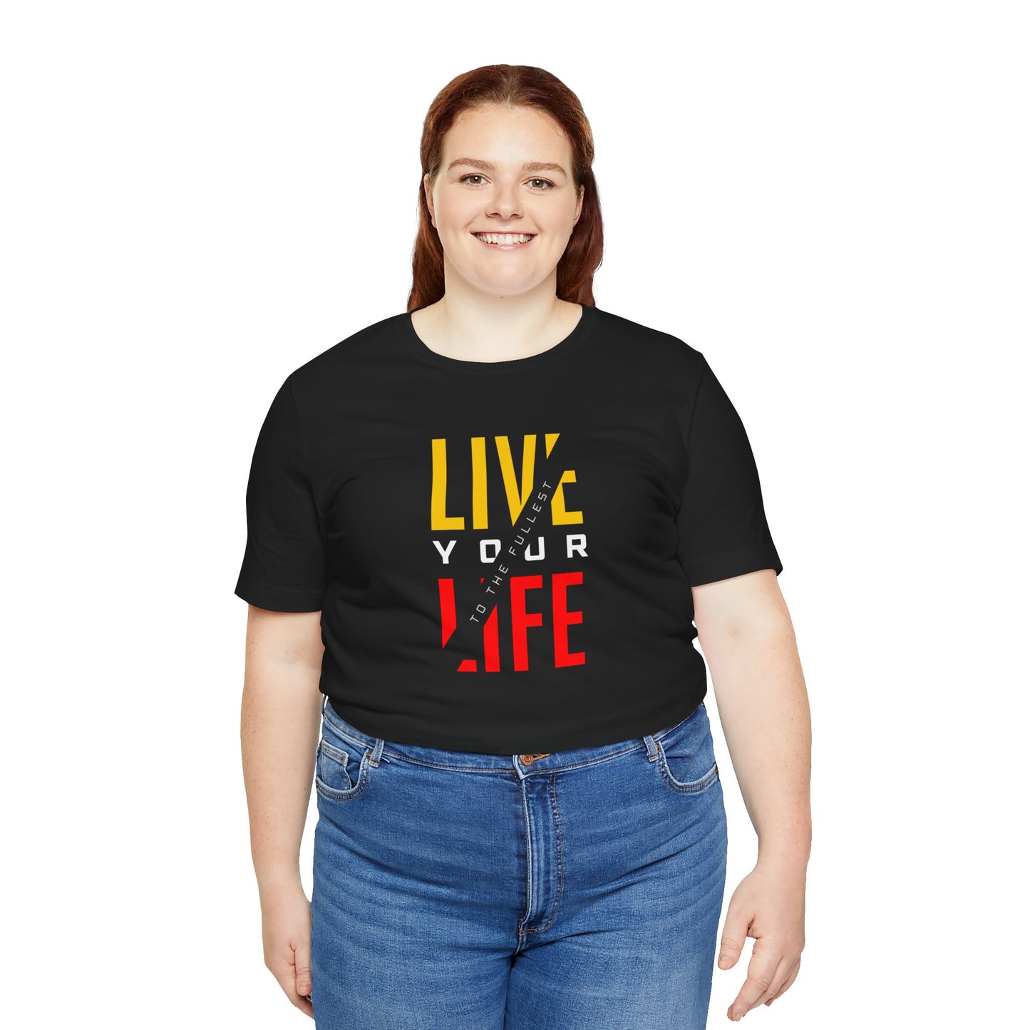 Live Your Life Unisex Jersey Short Sleeve Tee