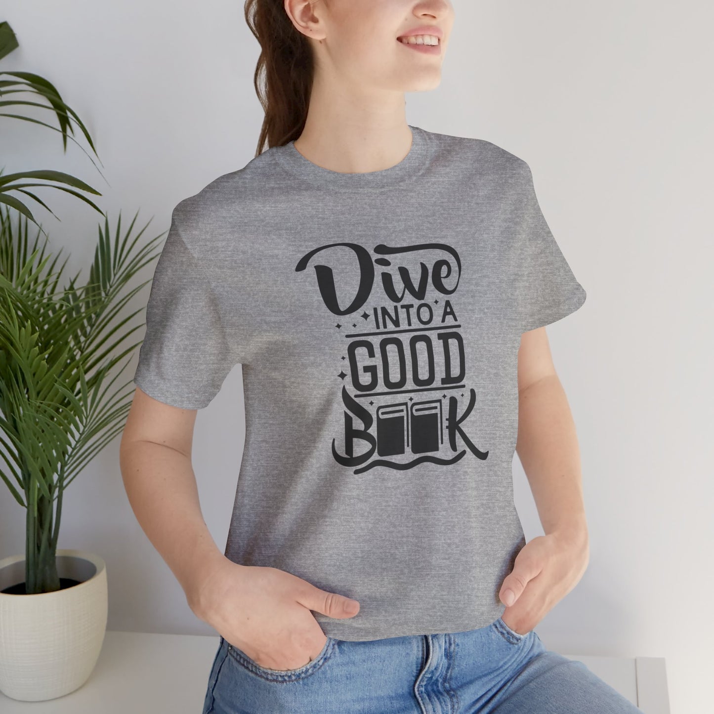 Books/ Dive into a Good Book Unisex Jersey Short Sleeve Tee