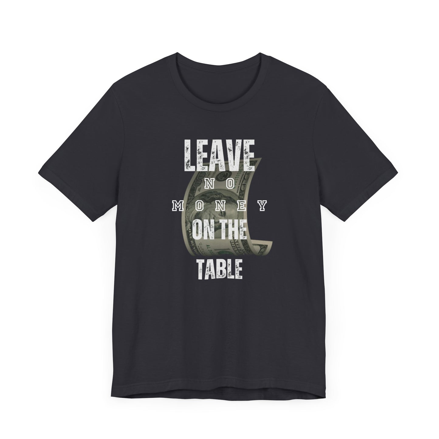 Poker/ Leave No Money on The Table Unisex Jersey Short Sleeve Tee