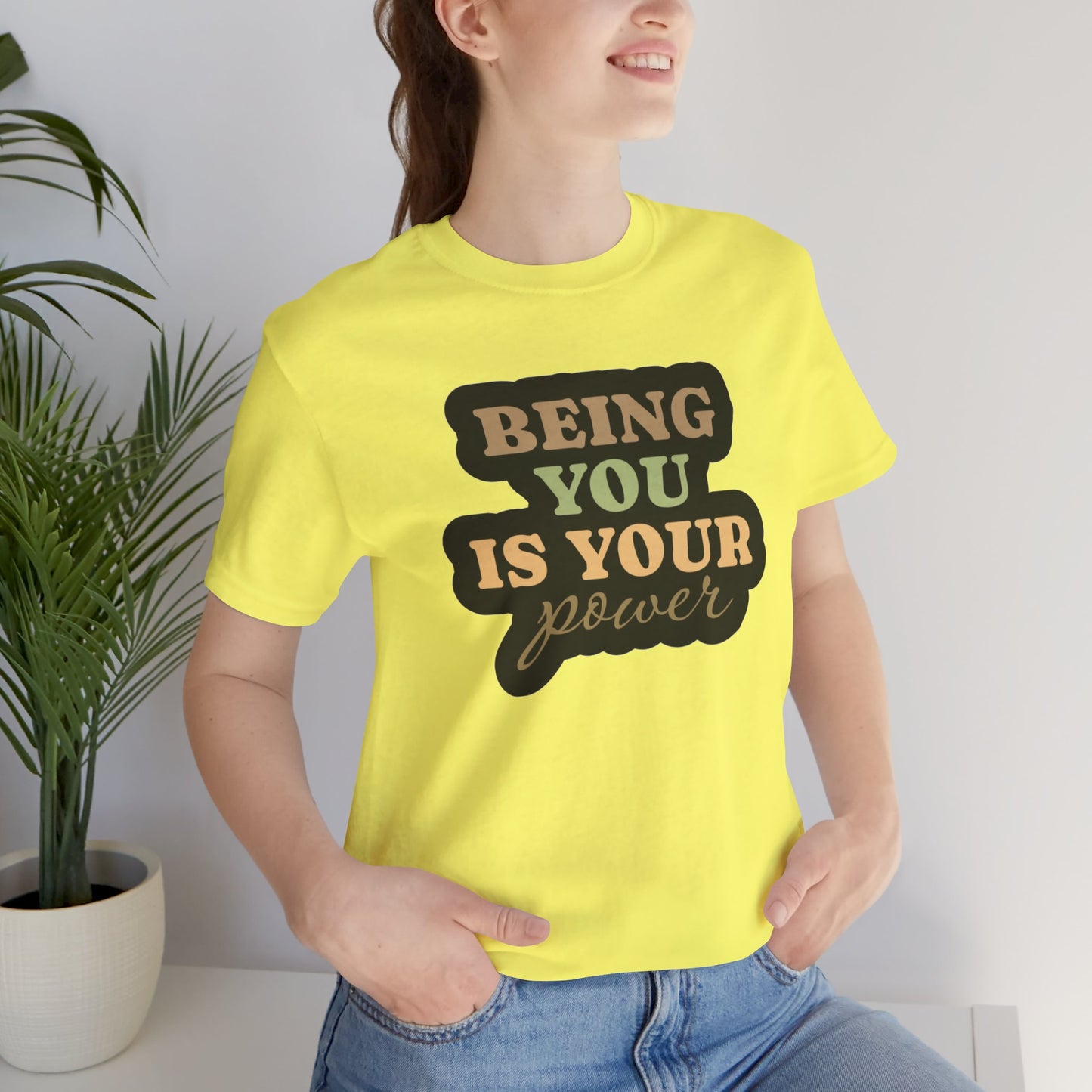 Being You Is Your Power Unisex Jersey Short Sleeve Tee