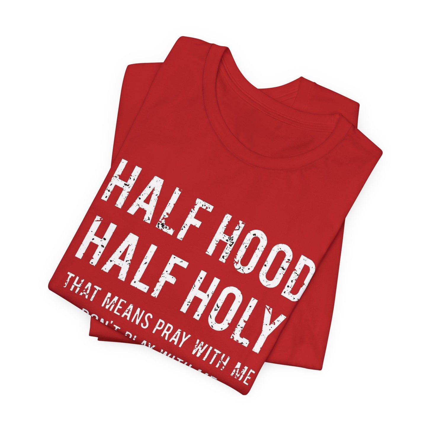 Half Holy Half Hood Unisex Jersey Short Sleeve Tee