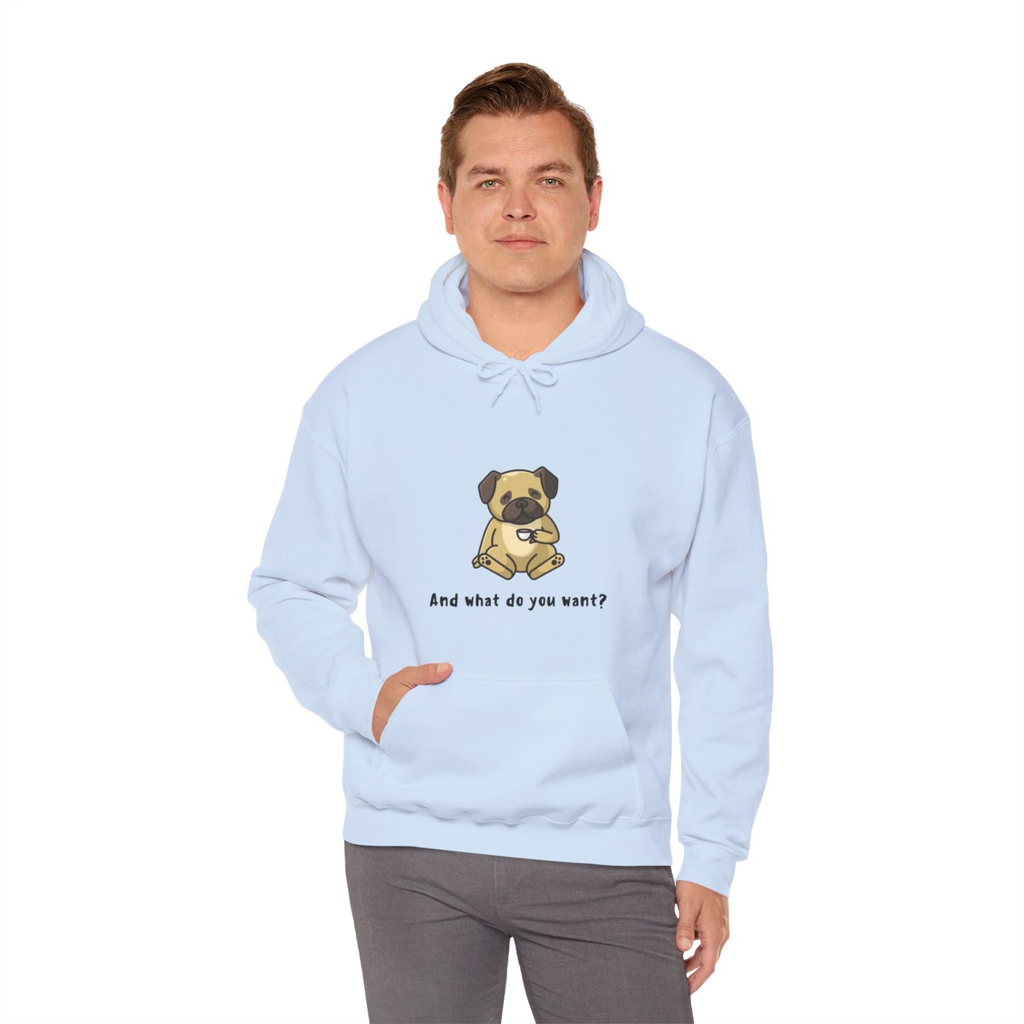 And What do You Want Unisex Heavy Blend™ Hooded Sweatshirt