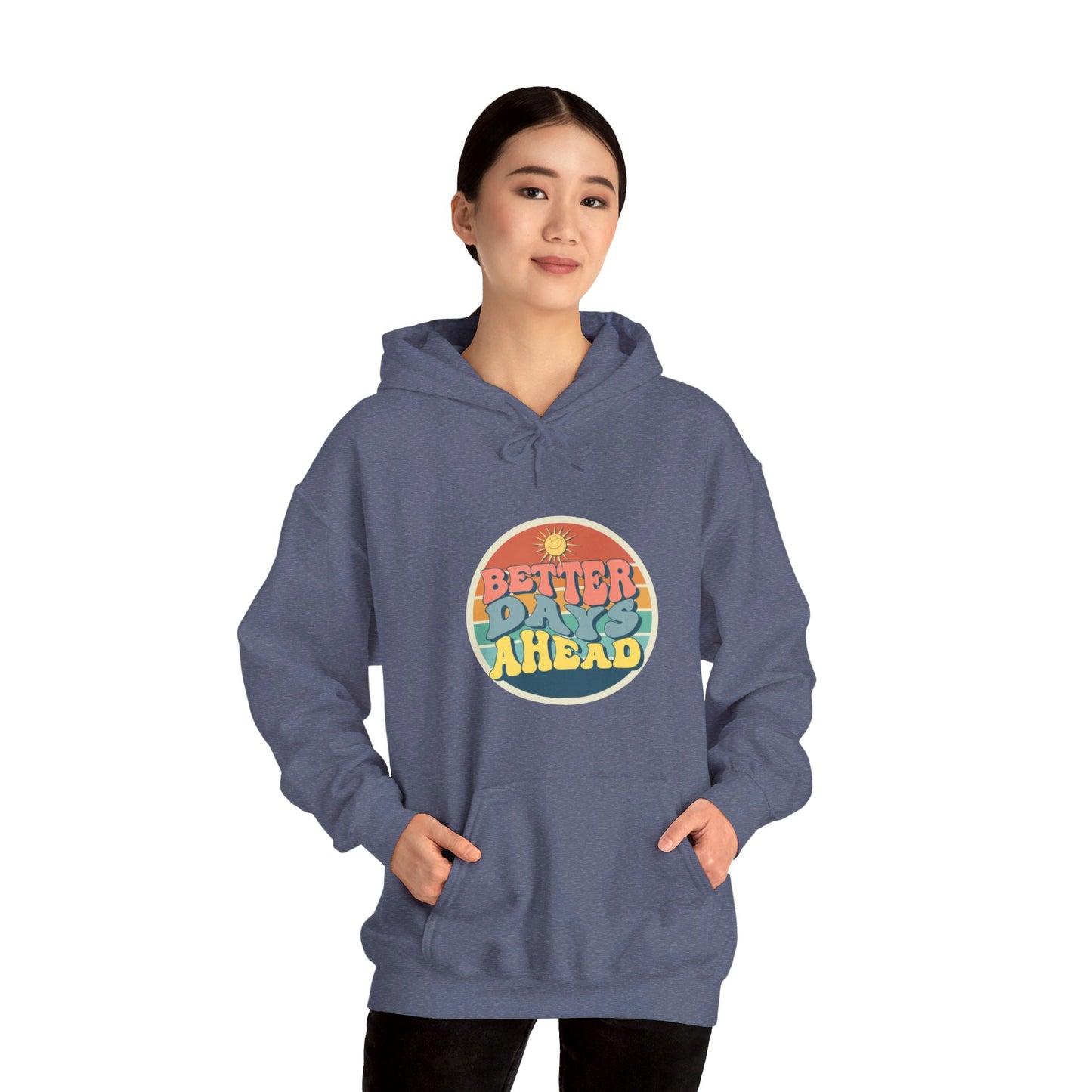 Better Days Ahead Unisex Heavy Blend™ Hooded Sweatshirt