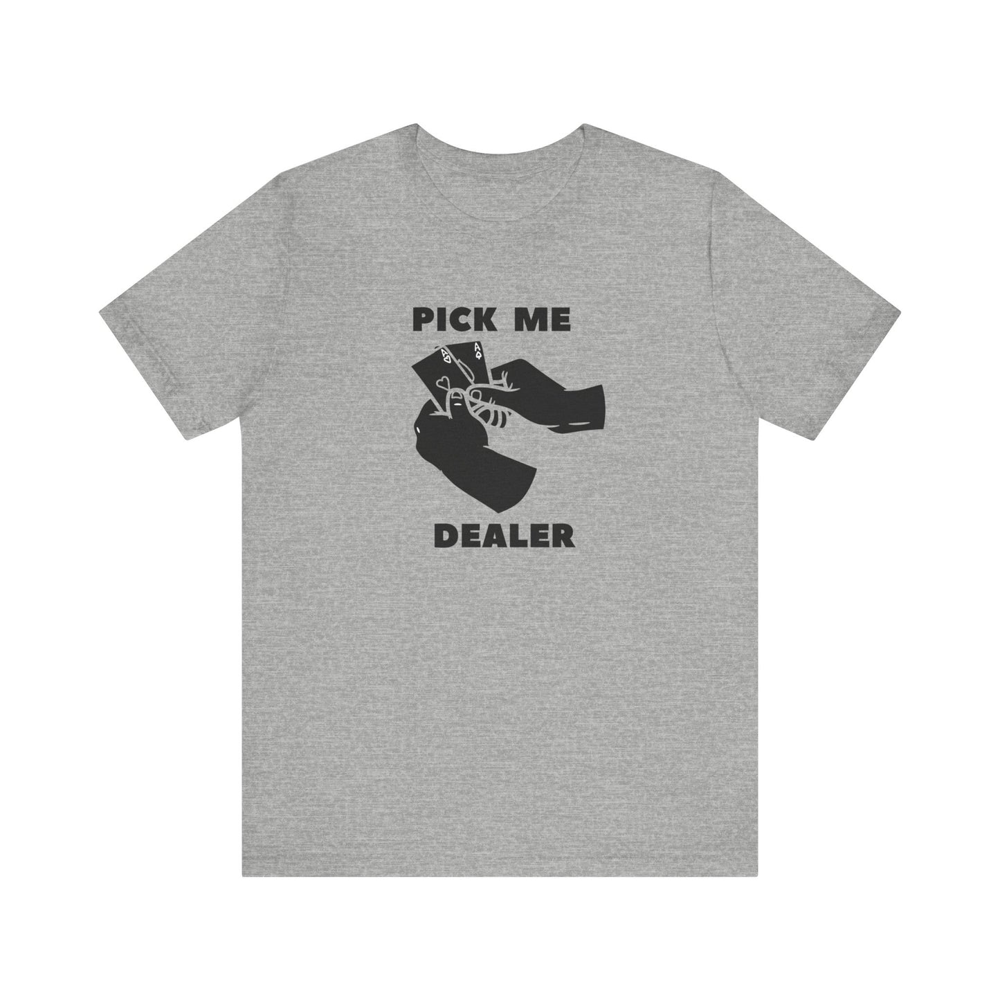 Poker/ Pick Me Dealer Unisex Jersey Short Sleeve Tee