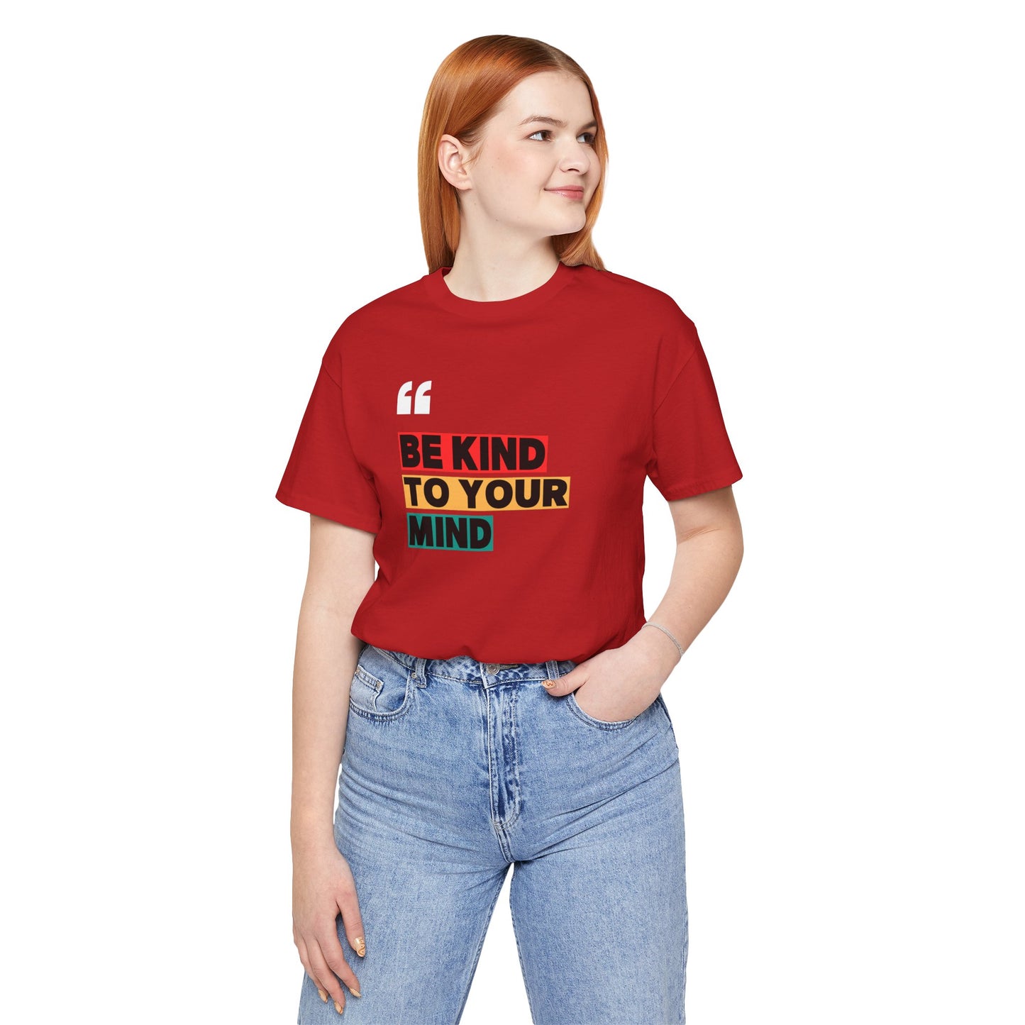 Be Kind To Your Mind Unisex Jersey Short Sleeve Tee