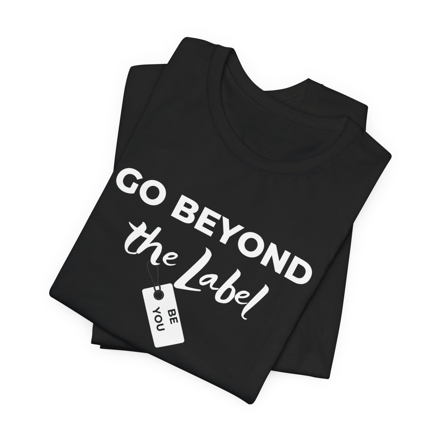 Go Beyond The Label Unisex Jersey Short Sleeve Tee