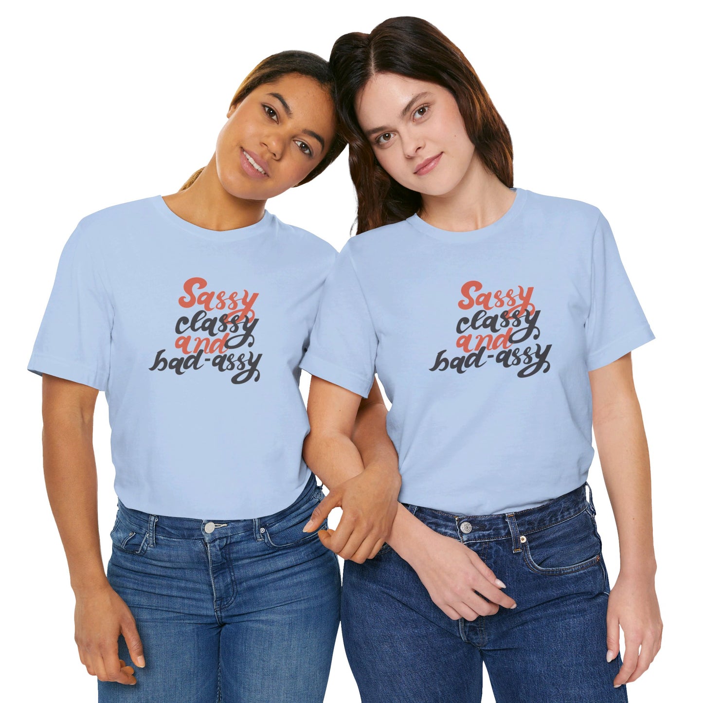 Sassy Classy And Badassy Unisex Jersey Short Sleeve Tee