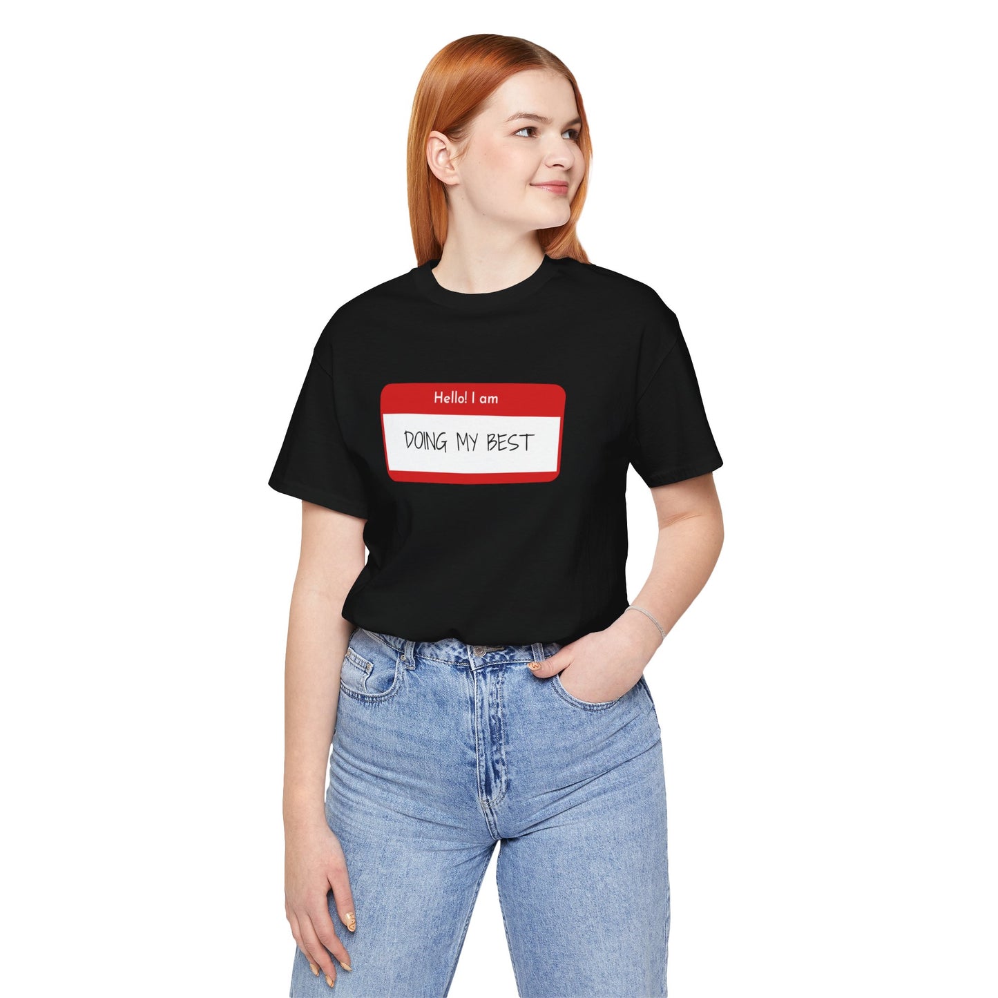 Hello I Am Doing My Best Unisex Jersey Short Sleeve Tee