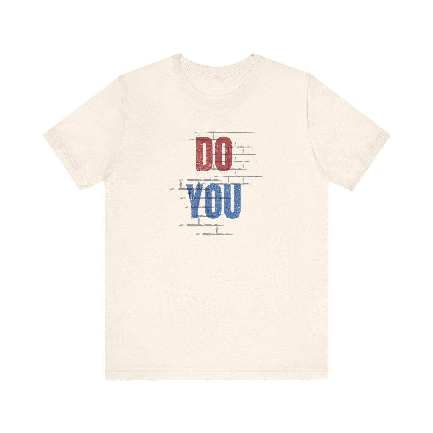 Do You Unisex Jersey Short Sleeve Tee