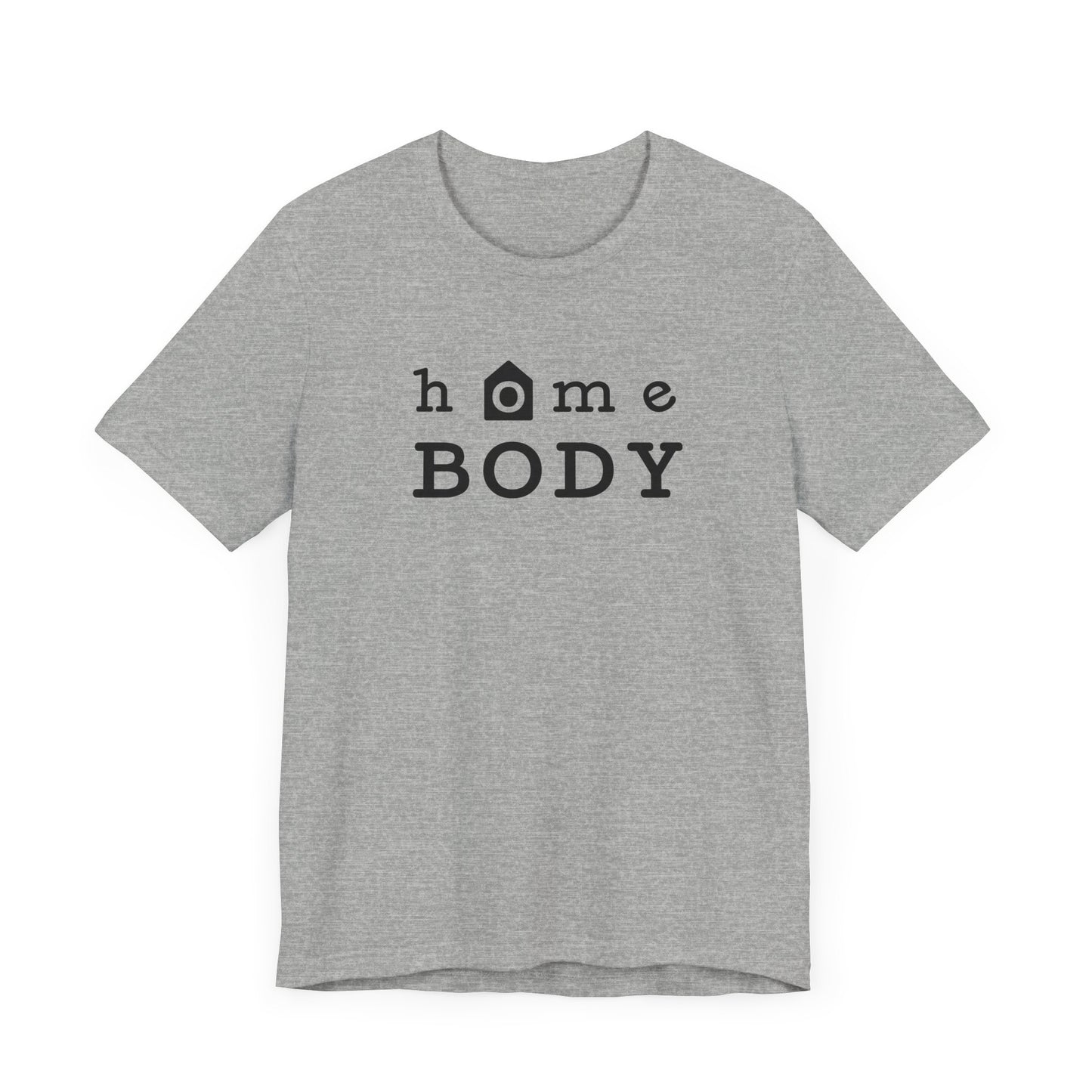 Home Body Unisex Jersey Short Sleeve Tee