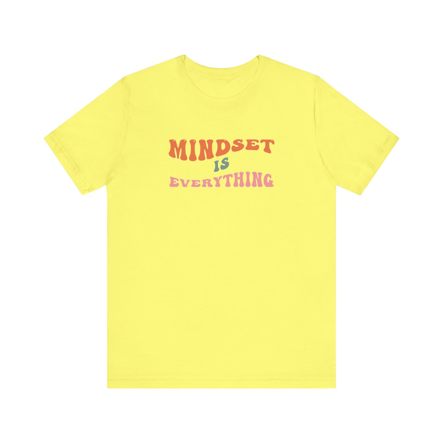 Mindset Is Everything Unisex Jersey Short Sleeve Tee