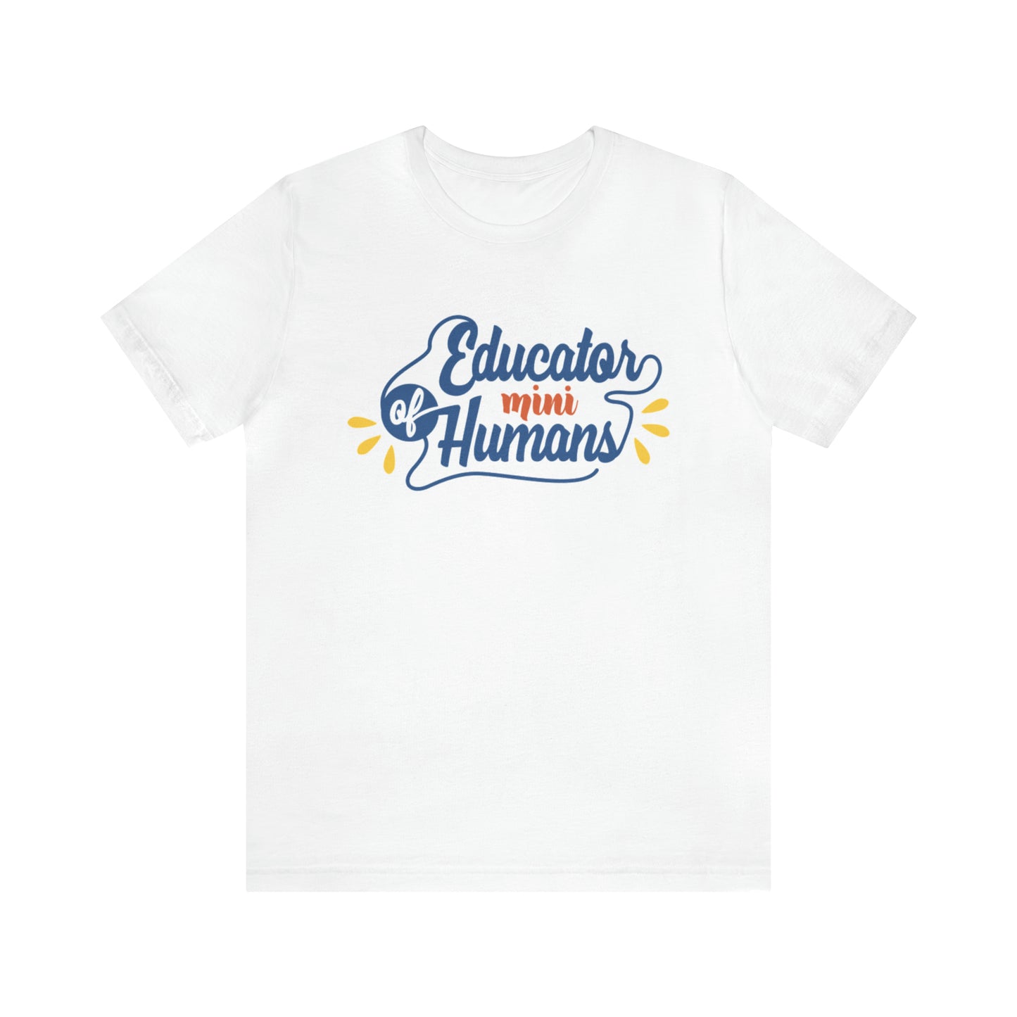 Educator of Little Humans Unisex Jersey Short Sleeve Tee