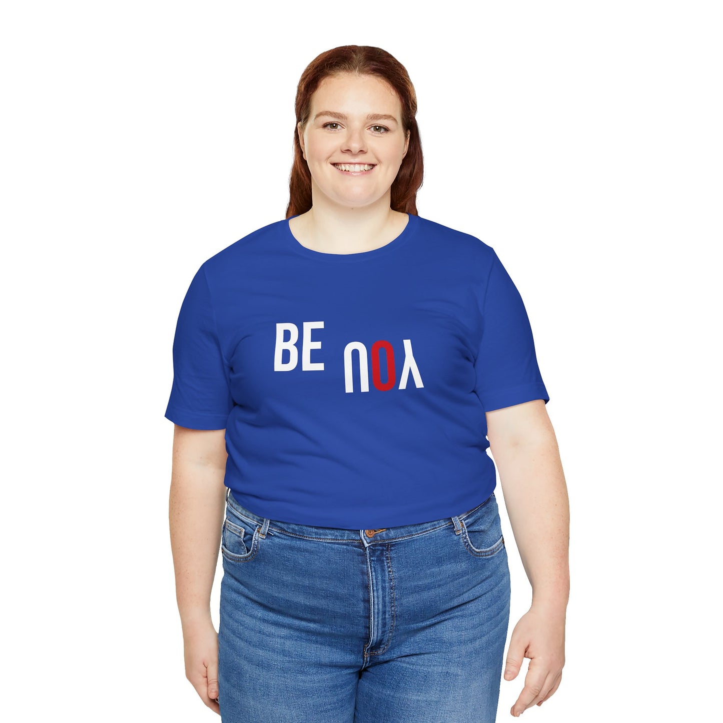 Be You Unisex Jersey Short Sleeve Tee