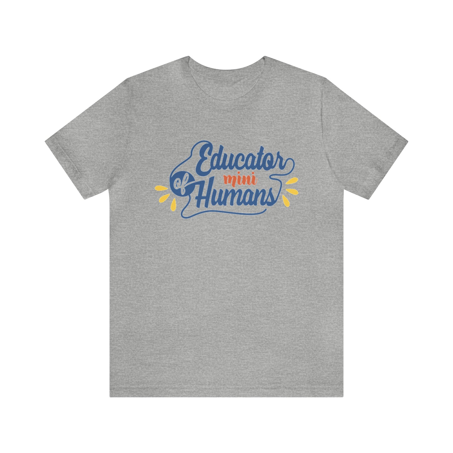 Educator of Little Humans Unisex Jersey Short Sleeve Tee